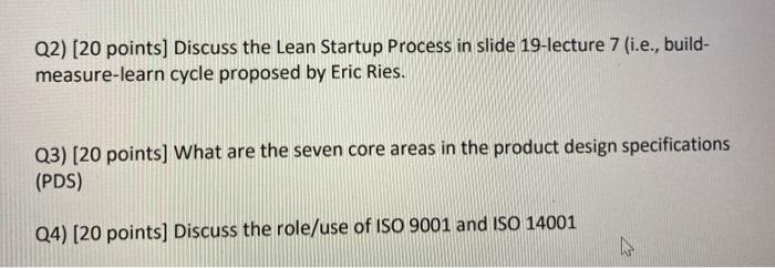 Q2) (20 points] Discuss the Lean Startup Process
