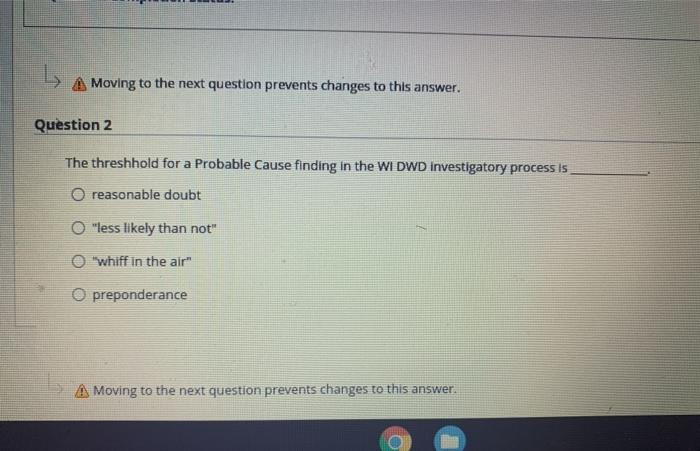 Moving to the next question prevents changes to
