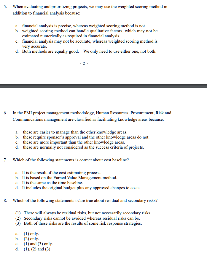 5. When evaluating and prioritizing projects, we