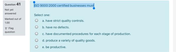 Iso 9000:2000 certified businesses must Question