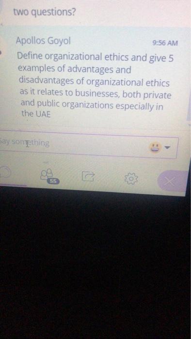 two questions? Apollos Goyol 9:56 AM Define