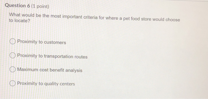 Question 6 (1 point) What would be the most