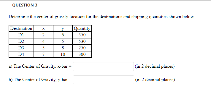 QUESTION 3 Determine the center of gravity