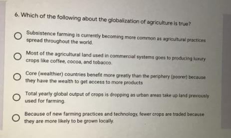 6. Which of the following about the globalization