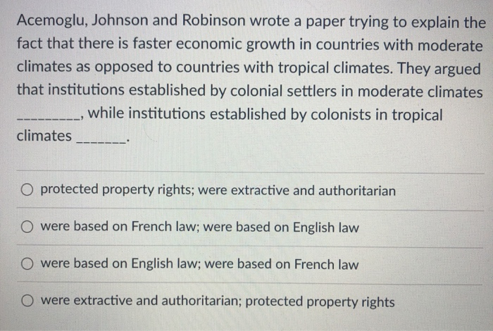 Acemoglu, Johnson and Robinson wrote a paper