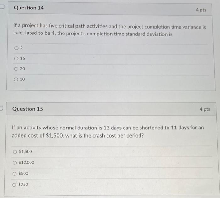 14&15 If a project has five critical path