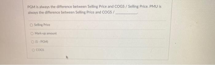 PGM is always the difference between Selling