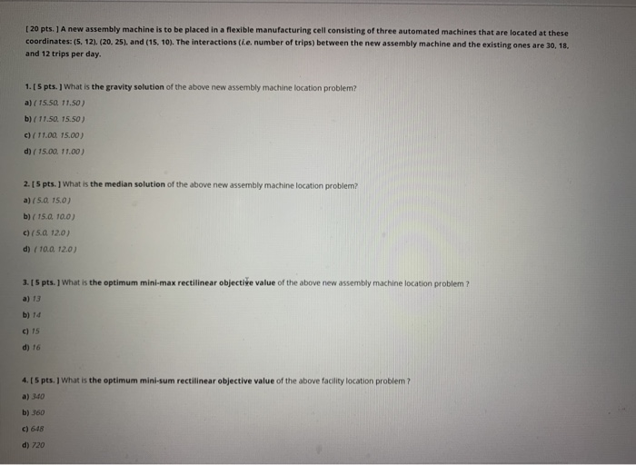 20 pts. A new assembly machine is to be placed in