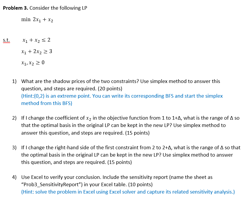 Problem 3. Consider the following LP min 2x1 + x2