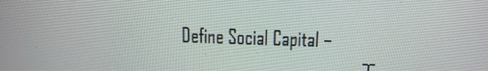 Define Social Capital - I Define Knowledge