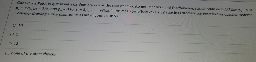 Consider a Poisson queue with random arrivals at