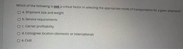 Which of the following is not a critical factor