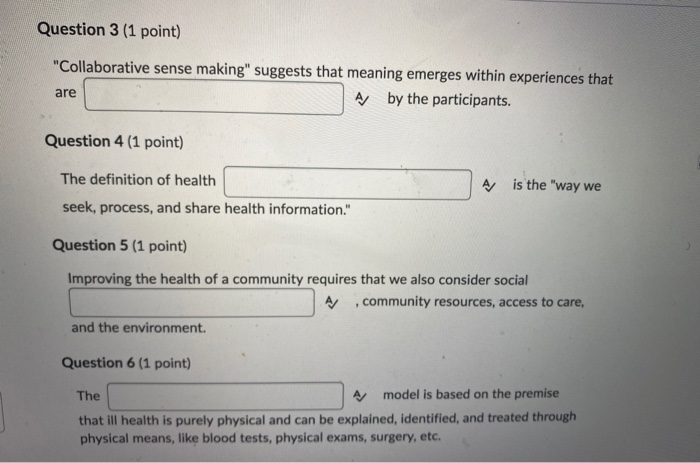 Question 3 (1 point) "Collaborative sense making"