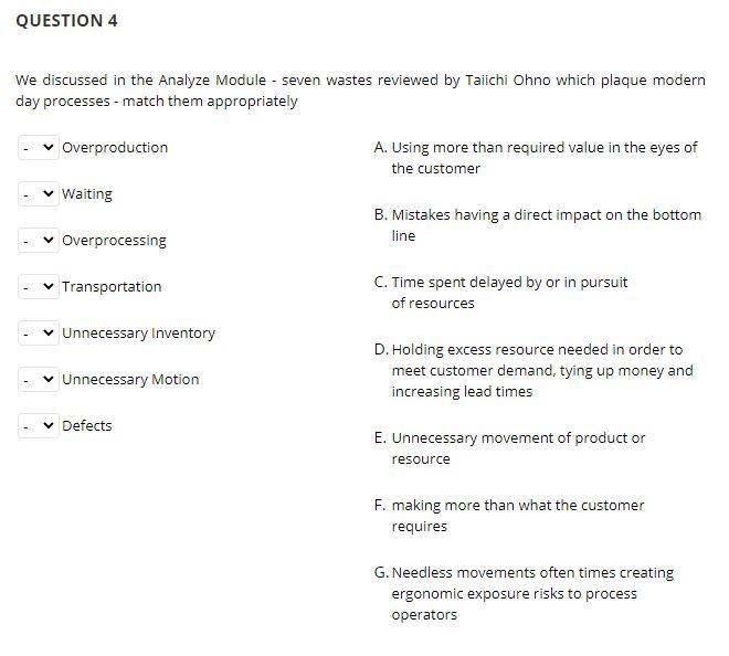 QUESTION 4 We discussed in the Analyze Module -