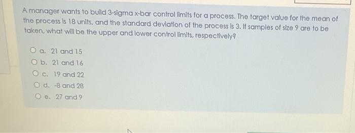 A manager wants to build 3-sigma x-bar control
