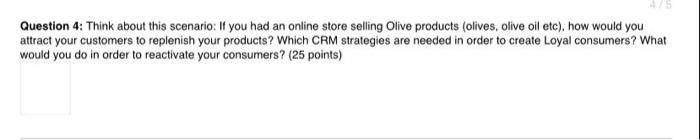 Question 4: Think about this scenario: If you had