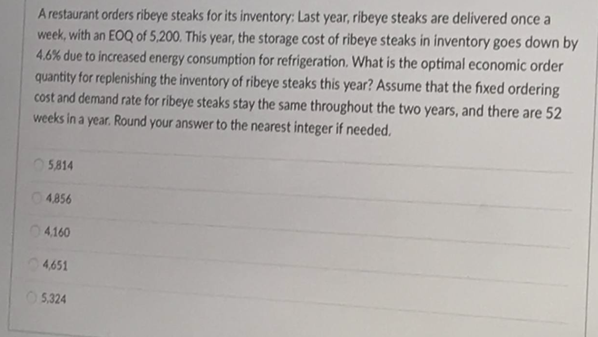 10 A restaurant orders ribeye steaks for its