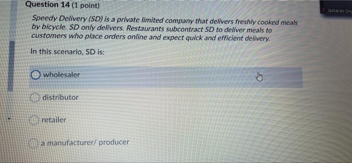 Jaskaran Sing Question 14 (1 point) Speedy