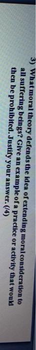 3) What moral theory defends the idea of