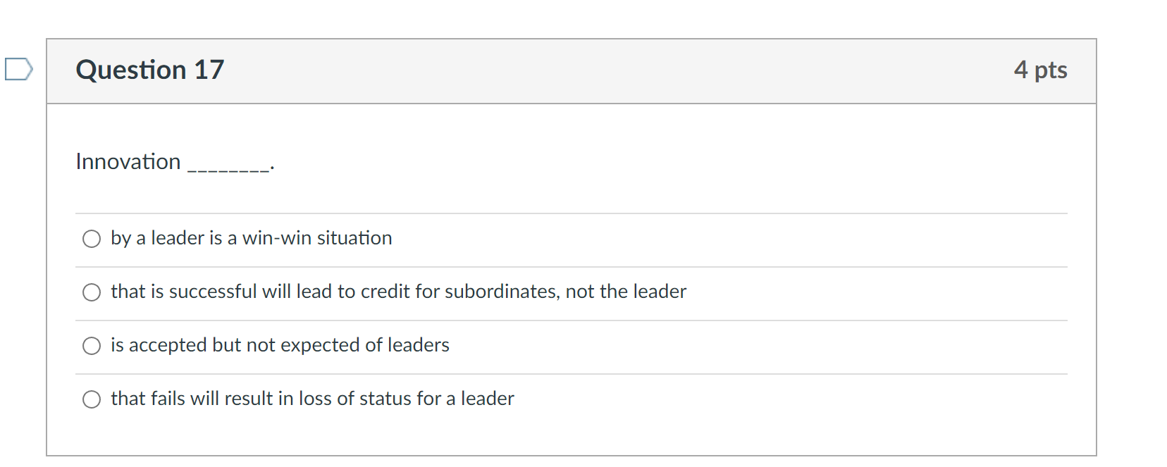 Question 17 Innovation by a leader is a win-win