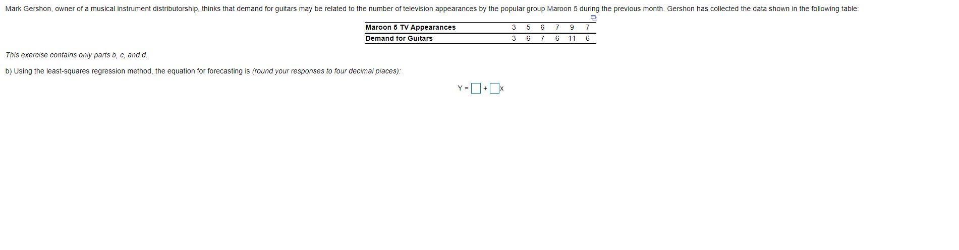 B.) Y= _ + _x C.) The estimate for guitar sales