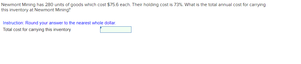 Newmont Mining has 280 units of goods which cost