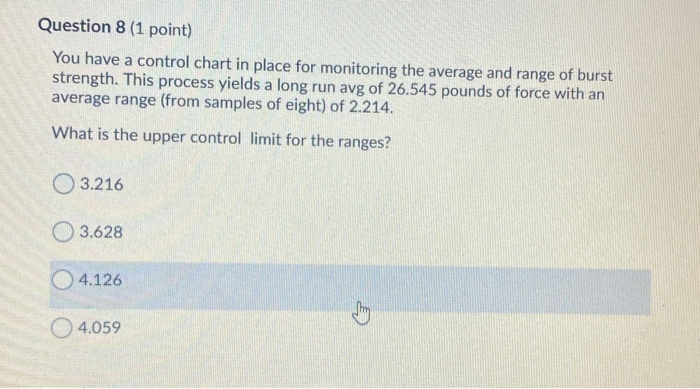 Question 5 (1 point) You have a forming process