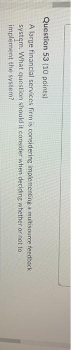 Question 53 (10 points) A large financial