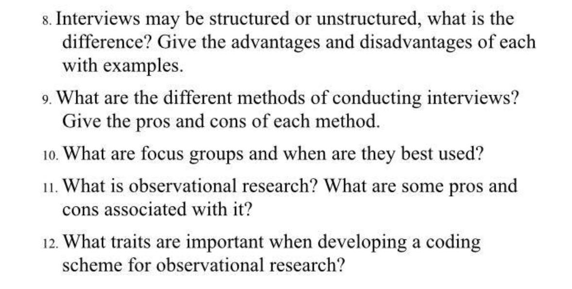 8. Interviews may be structured or unstructured,