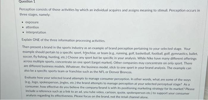 Question 1 Perception consists of those