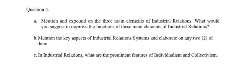 Question 5. a. Mention and expound on the three