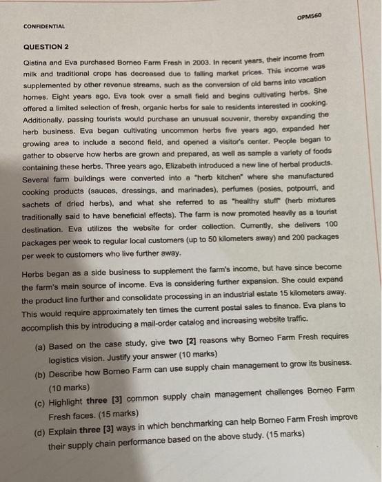 QUESTION 2 Oistina and Eva purchased Borneo Farm