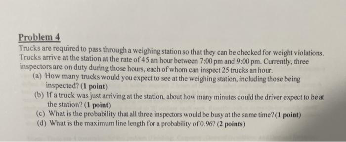 Problem 4 Trucks are required to pass through a