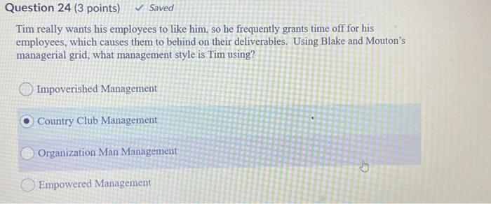 Question 24 (3 points) Saved Tim really wants his