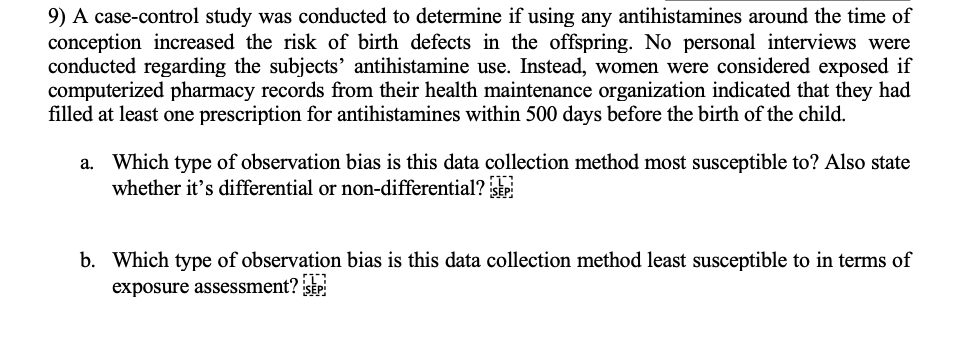 9) A case-control study was conducted to
