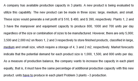 A company has available production capacity in 3