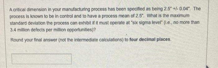 A critical dimension in your manufacturing