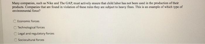 Many companies, such as Nike and The GAP, must