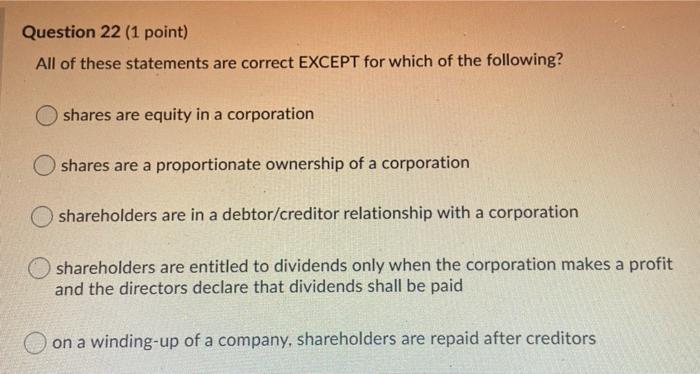 Question 22 (1 point) All of these statements are