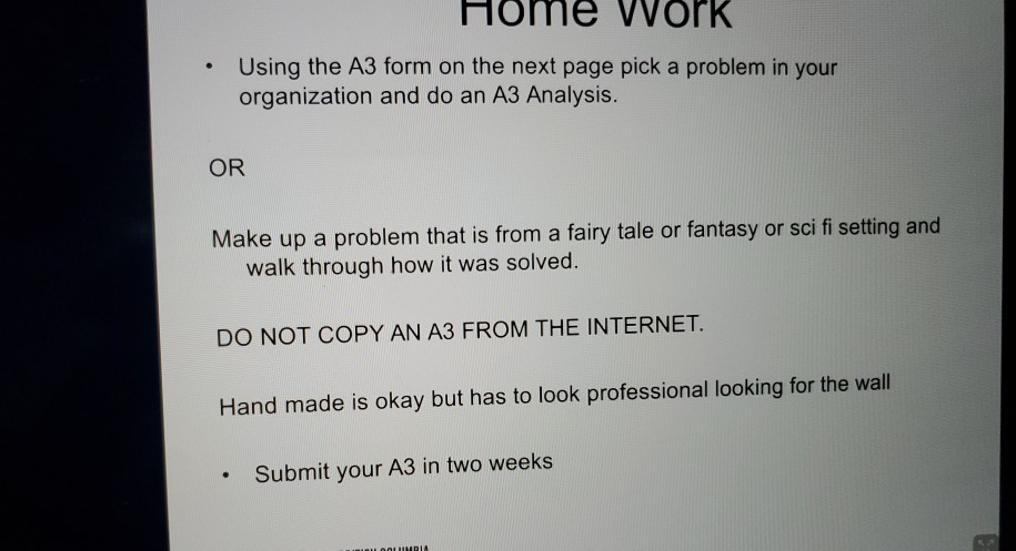 Home Work Using the A3 form on the next page pick