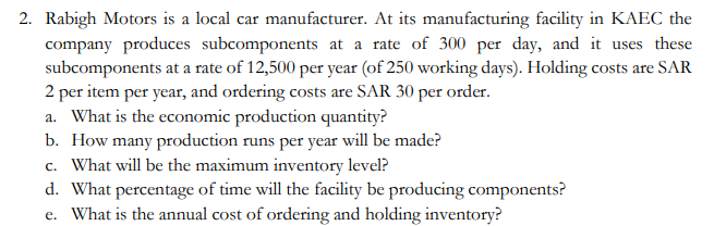 2. Rabigh Motors is a local car manufacturer. At