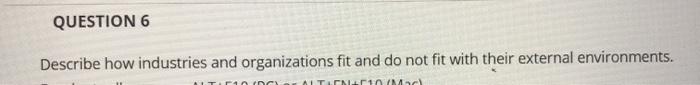 QUESTION 6 Describe how industries and