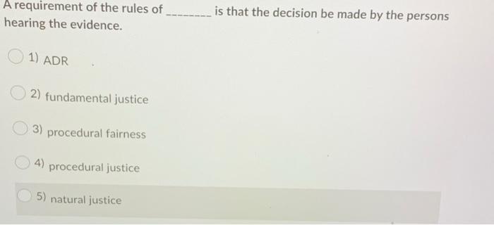 A requirement of the rules of _______ is that the