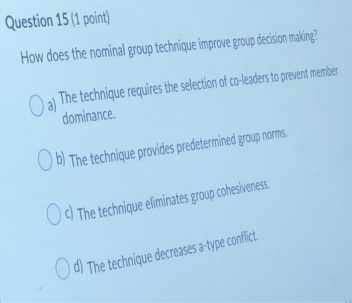 Question 15 (1 point) How does the nominal group