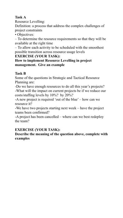 Task A Resource Levelling: Definition: a process