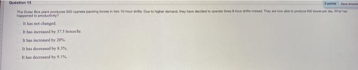 Question 13 sponse The Duc tax plant produces to