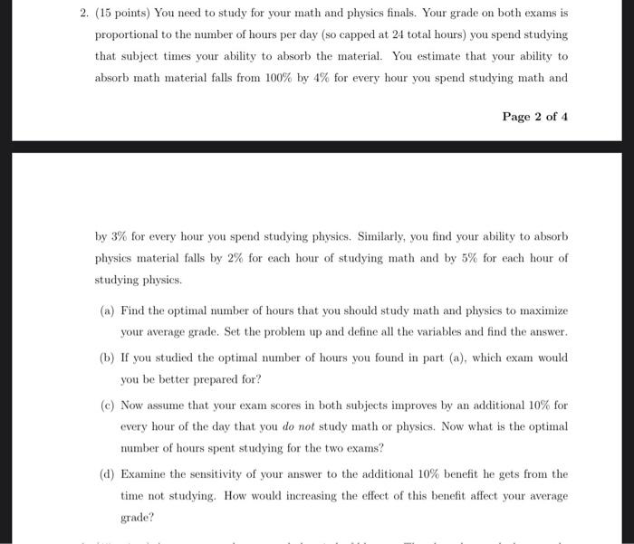 2. (15 points) You need to study for your math