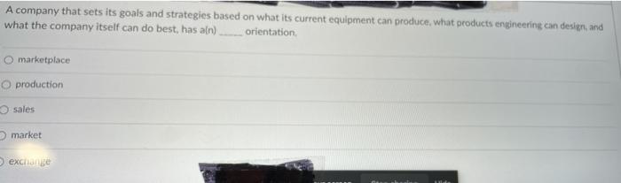 A company that sets its goals and strategies