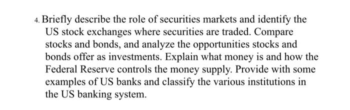 4. Briefly describe the role of securities