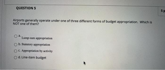 QUESTION 5 5 5P Airports generally operate under